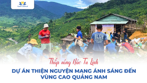 Xanh Dental đồng hành cùng dự án thiện nguyện "Thắp sáng Nóc Tu Linh" mang ánh sáng đến vùng cao Quảng Nam